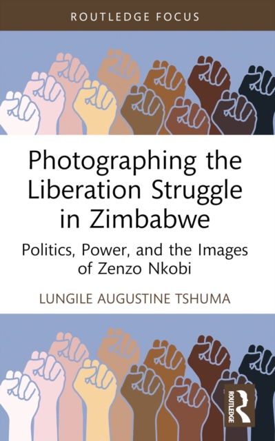 Photographing the Liberation Struggle in Zimbabwe