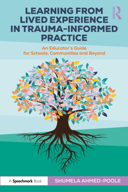Learning from Lived Experience in Trauma-Informed Practice