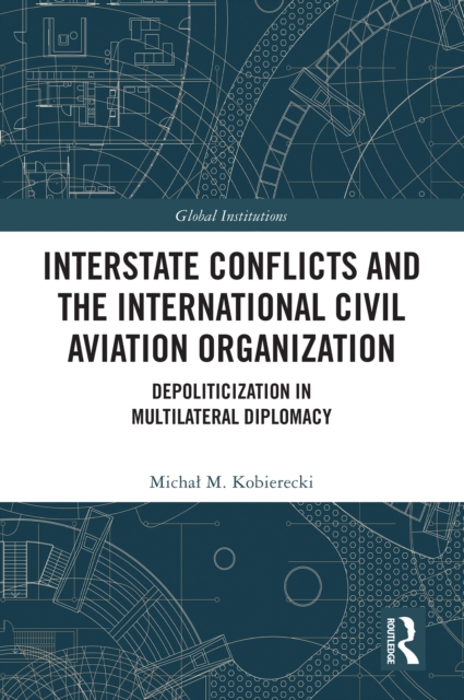 Interstate Conflicts and the International Civil Aviation Organization