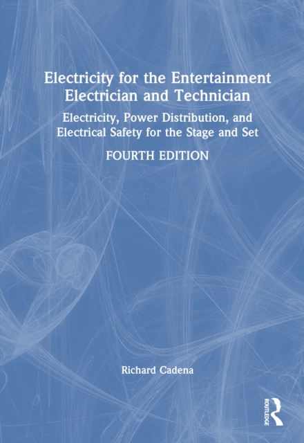 Electricity for the Entertainment Electrician and Technician