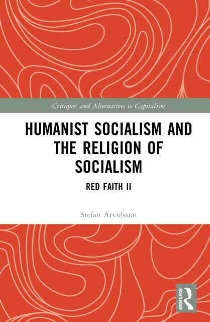Humanist Socialism and the Religion of Socialism
