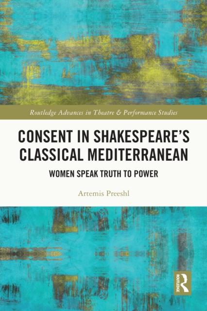 Consent in Shakespeare’s Classical Mediterranean