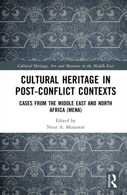 Cultural Heritage in Post-Conflict Contexts