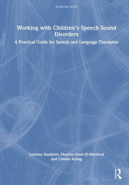 Working with Children’s Speech Sound Disorders
