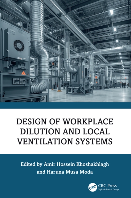 Design of Workplace Dilution and Local Ventilation Systems