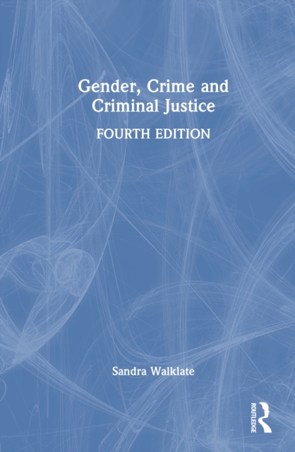 Gender, Crime and Criminal Justice