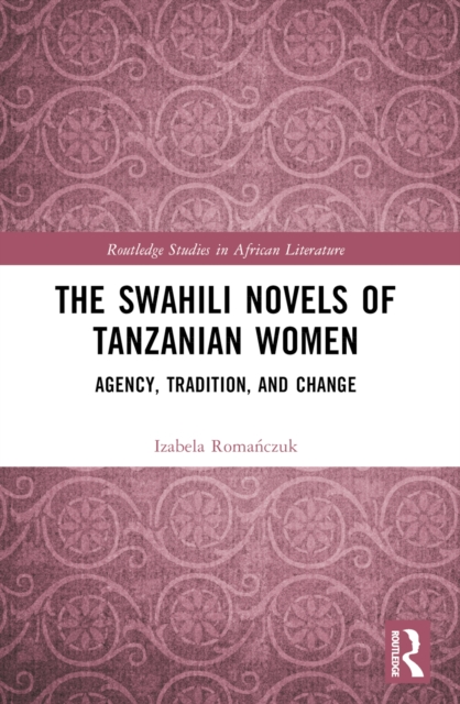 The Swahili Novels of Tanzanian Women