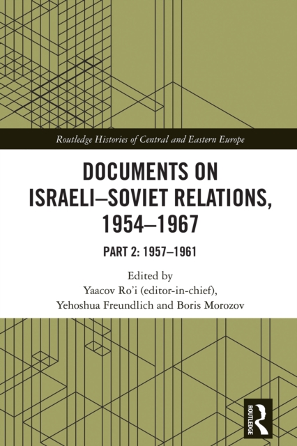 Documents on Israeli-Soviet Relations, 1954–1967