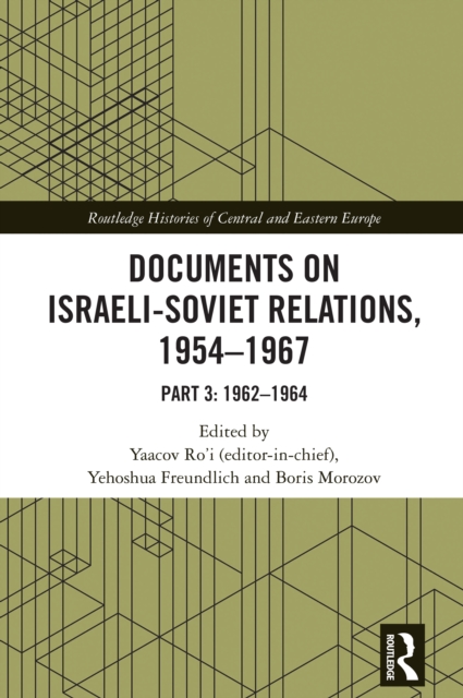 Documents on Israeli-Soviet Relations, 1954–1967