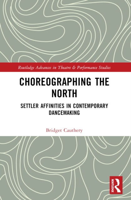 Choreographing the North