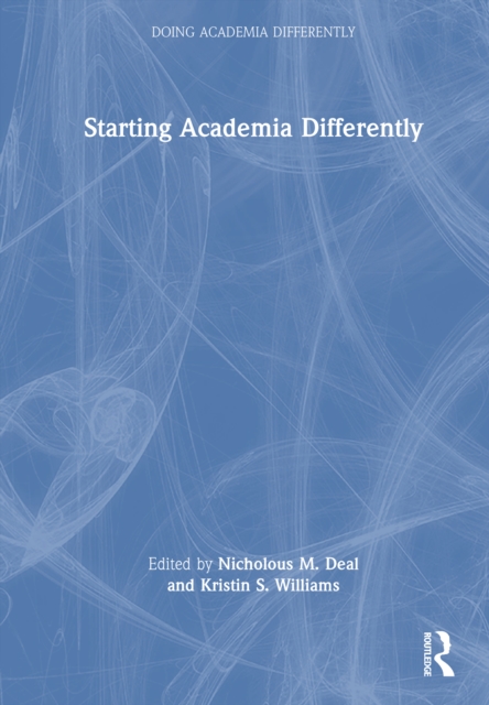 Starting Academia Differently
