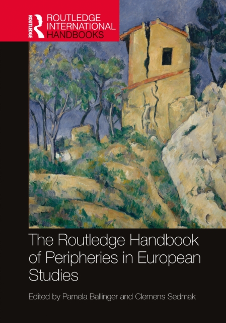 The Routledge Handbook of Peripheries in European Studies