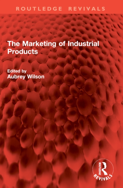The Marketing of Industrial Products