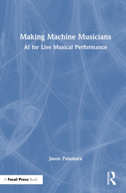 Making Machine Musicians