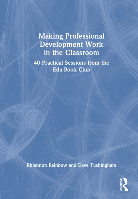 Making Professional Development Work in the Classroom