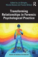 Transforming Relationships in Forensic Psychological Practice