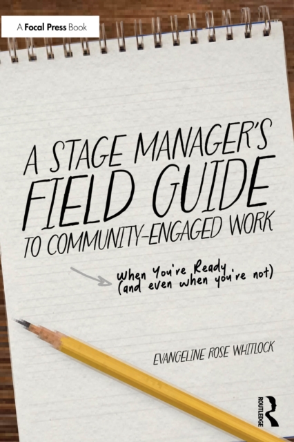 A Stage Manager’s Field Guide to Community-Engaged Work