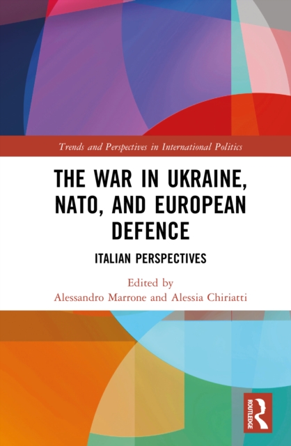 The War in Ukraine, NATO, and European Defence