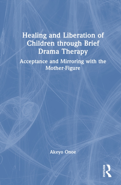 Healing and Liberation of Children through Brief Drama Therapy