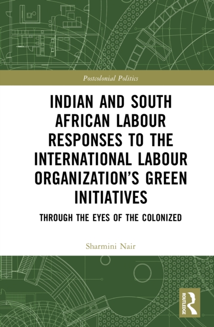 Indian and South African Labour Responses to the International Labour Organization’s Green Initiatives