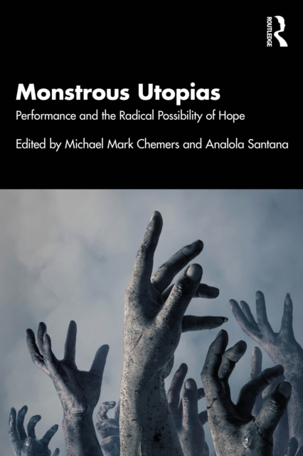 Monstrous Utopias