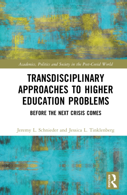 Transdisciplinary Approaches to Problems in Higher Education