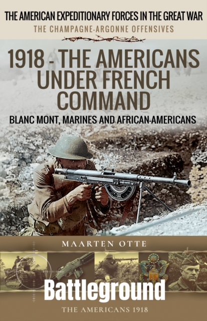 1918 – The Americans Under French Command