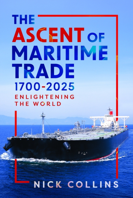 The Ascent of Maritime Trade 1700-2025