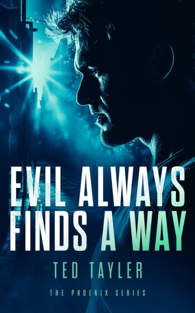 Evil Always Finds A Way