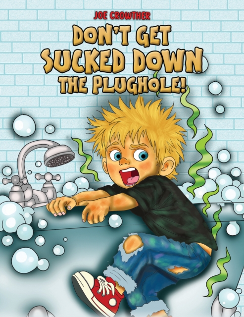Don't Get Sucked Down the Plughole!