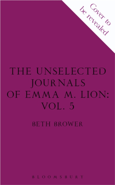 The Unselected Journals of Emma M. Lion, vol. 5