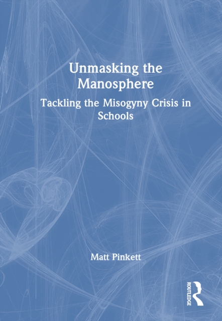 Unmasking the Manosphere