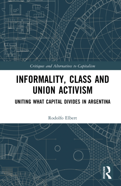 Informality, Class and Union Activism