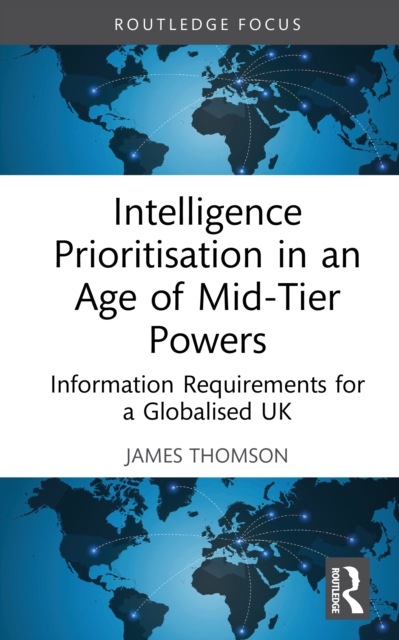 Intelligence Prioritisation in an Age of Mid-Tier Powers