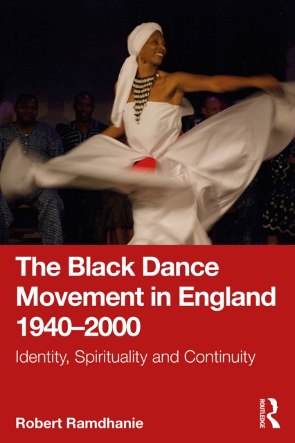 The Black Dance Movement in England 1940 – 2000