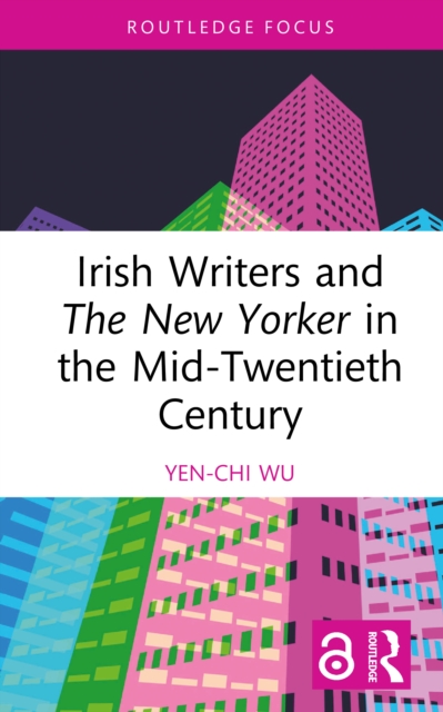 Irish Writers and The New Yorker in the Mid-Twentieth Century