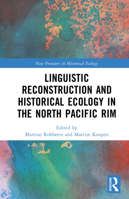 Linguistic Reconstruction and Historical Ecology in the North Pacific Rim
