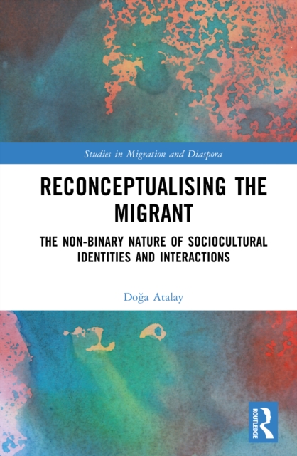 Reconceptualising the Migrant