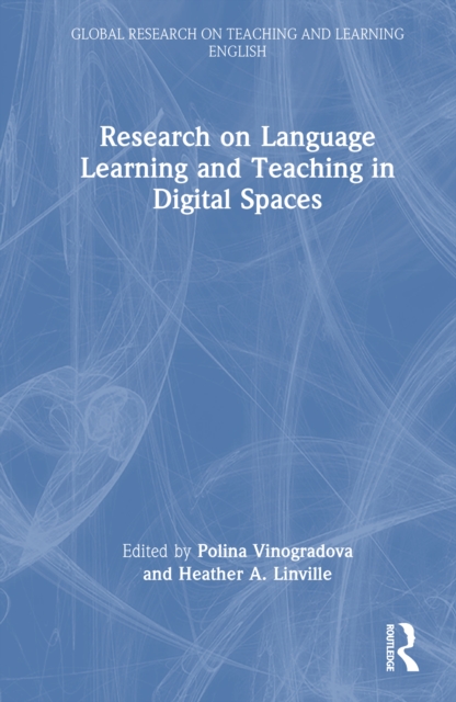 Research on Language Learning and Teaching in Digital Spaces