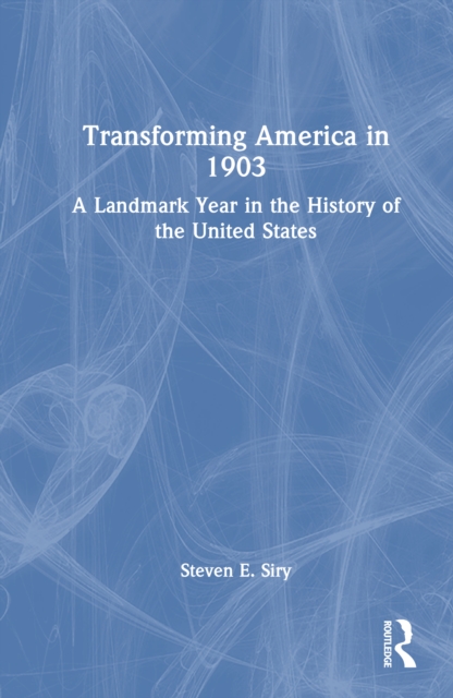 Transforming America in 1903