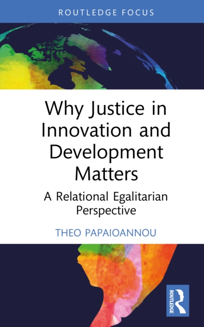 Why Justice in Innovation and Development Matters