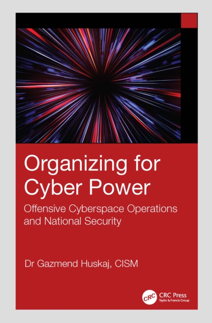 Organizing for Cyber Power