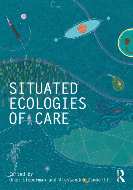 Situated Ecologies of Care