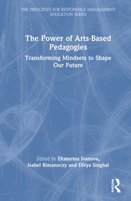 The Power of Arts-Based Pedagogies