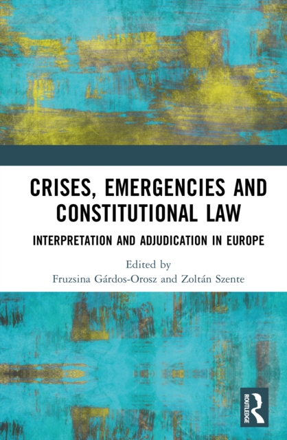 Crises, Emergencies, and Constitutional Law