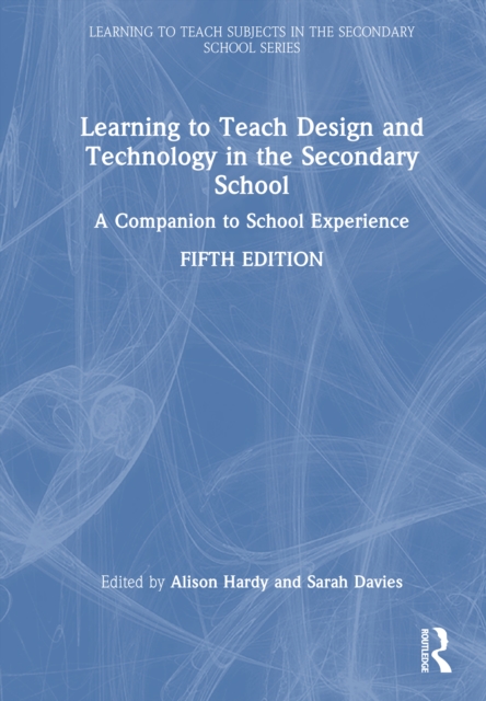 Learning to Teach Design and Technology in the Secondary School