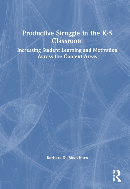 Productive Struggle in the K-5 Classroom