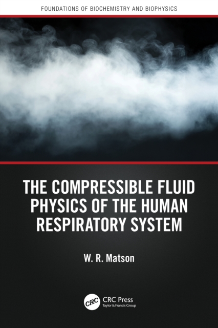 The Compressible Fluid Physics of the Human Respiratory System
