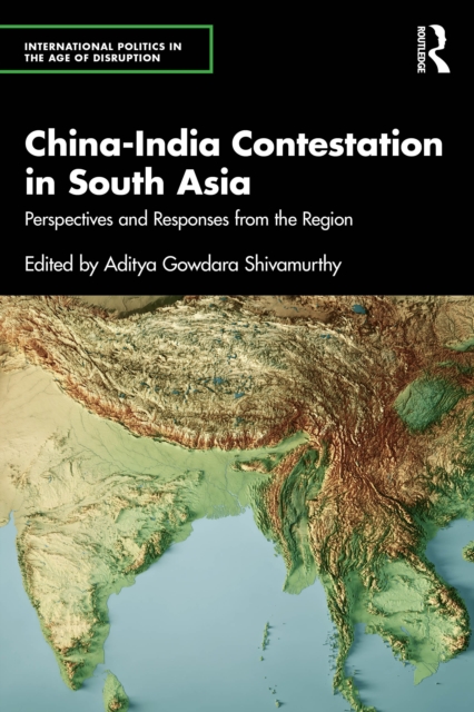 China-India Contestation in South Asia