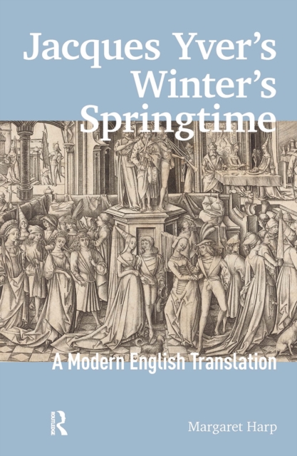 Jacques Yver's Winter's Springtime